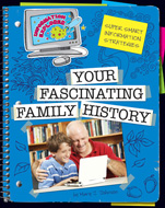 Click here to view the eBook titled Your Fascinating Family History